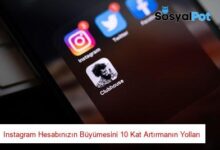 Instagram Hesabınızın Büyümesini 10 Kat Artırmanın Yolları