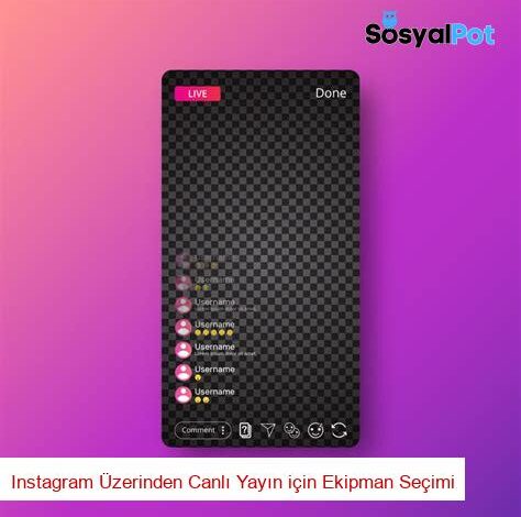 Instagram Üzerinden Canlı Yayın için Ekipman Seçimi