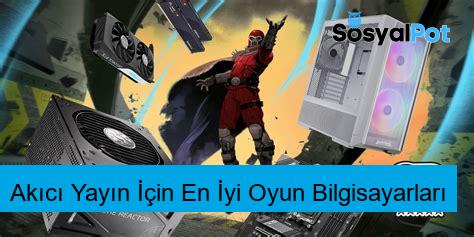 Akıcı Yayın İçin En İyi Oyun Bilgisayarları