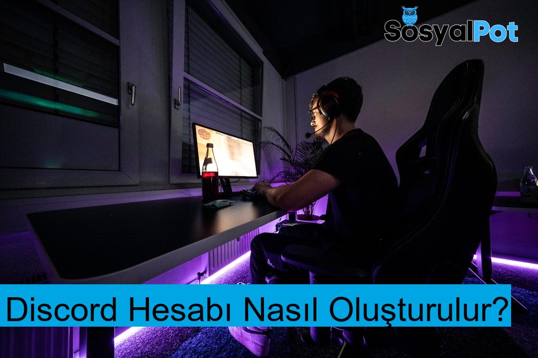 Discord Hesabı Nasıl Oluşturulur?