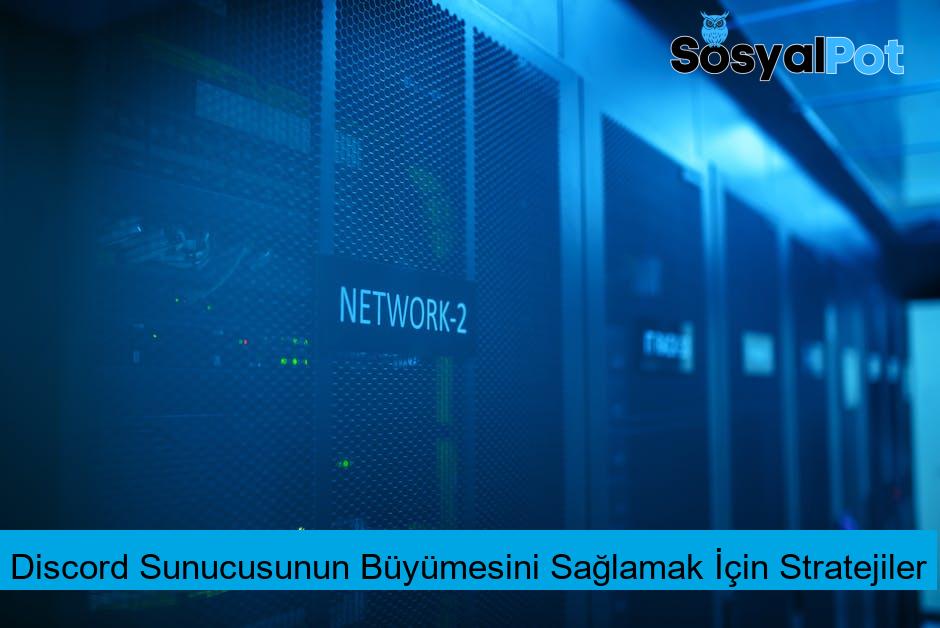 Discord Sunucusunun Büyümesini Sağlamak İçin Stratejiler