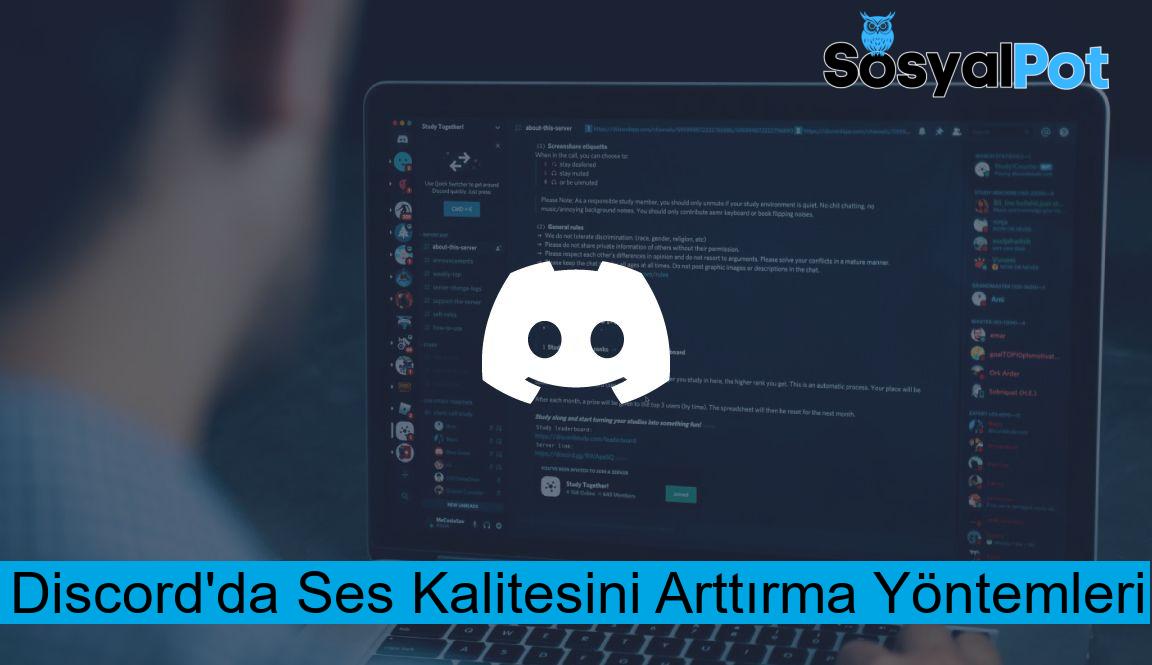 Discord'da Ses Kalitesini Arttırma Yöntemleri