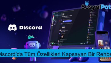 Discord'da Tüm Özellikleri Kapsayan Bir Rehber