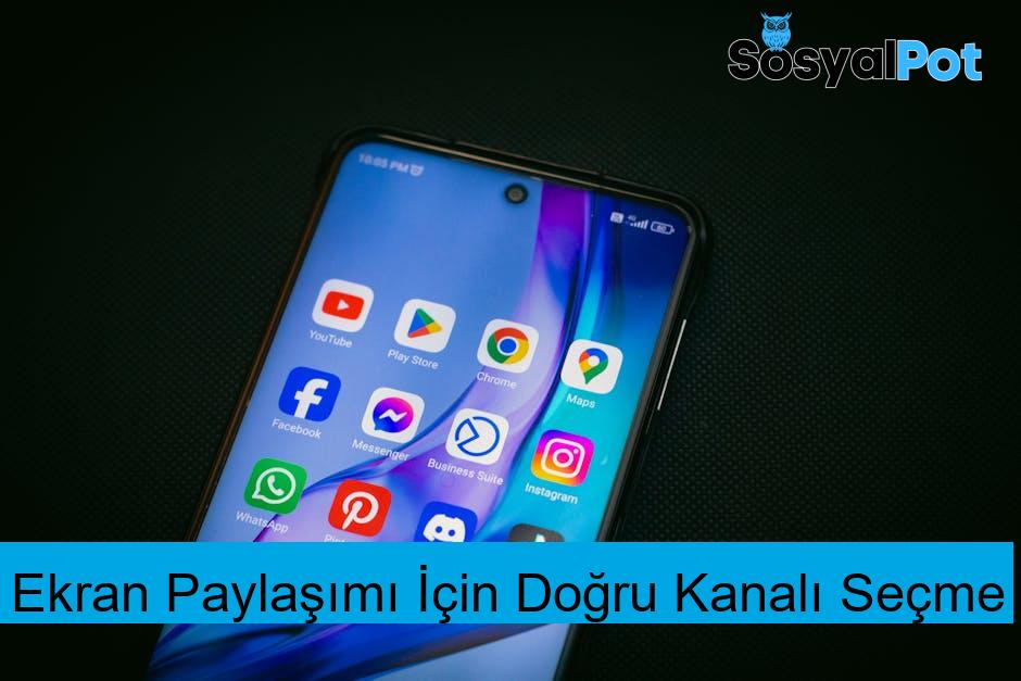 Ekran Paylaşımı İçin Doğru Kanalı Seçme