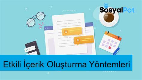 Etkili İçerik Oluşturma Yöntemleri