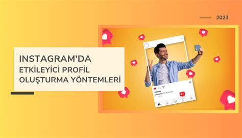 Instagram Etkileyici Profil Neden Önemlidir?