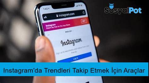 Instagram'da Trendleri Takip Etmek İçin Araçlar