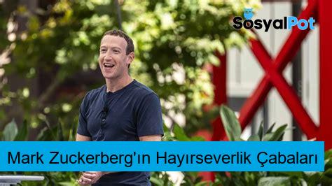 Mark Zuckerberg'ın Hayırseverlik Çabaları