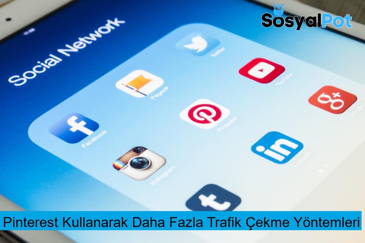 Pinterest Kullanarak Daha Fazla Trafik Çekme Yöntemleri