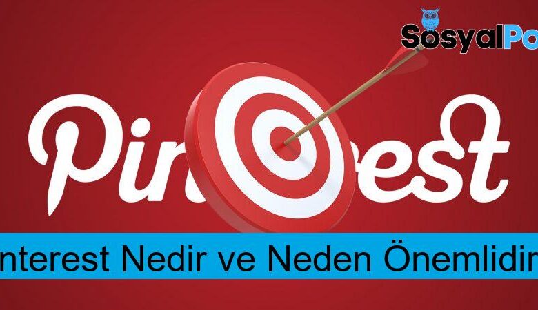 Pinterest Nedir ve Neden Önemlidir?