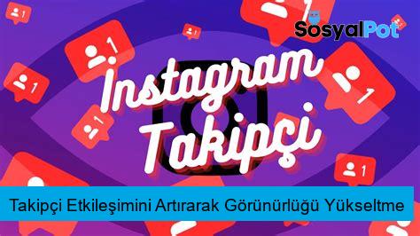 Takipçi Etkileşimini Artırarak Görünürlüğü Yükseltme