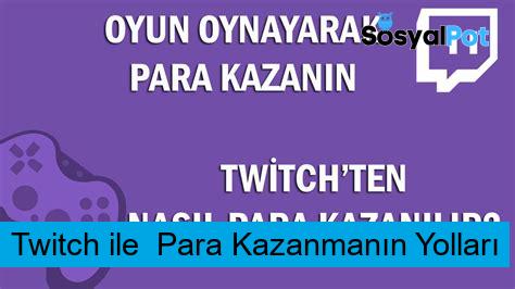 Twitch ile Para Kazanmanın Yolları