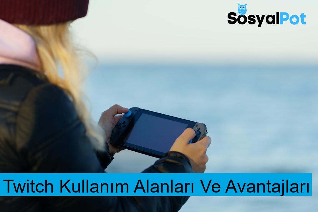 Twitch Kullanım Alanları Ve Avantajları