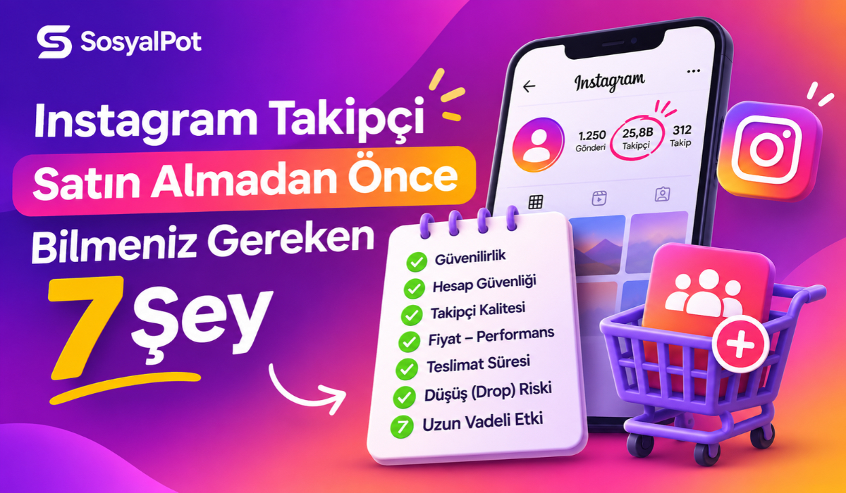 Instagram Takipçi Satın Almadan Önce Bilmeniz Gereken 7 Şey (2026) 5 instagram takipci bilmen gerekenler kapak