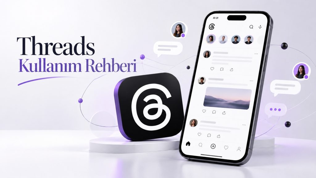 Threads Nedir, Nasıl Kullanılır? Kapsamlı Başlangıç ve İleri Düzey Rehberi
